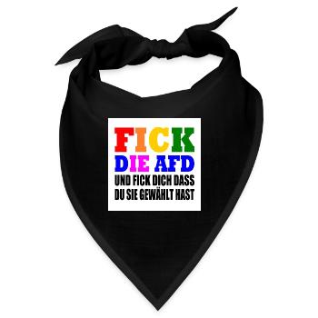 fick die afd und fick dich dass du sie gewählt has - Bandana - Schwarz - Vorne