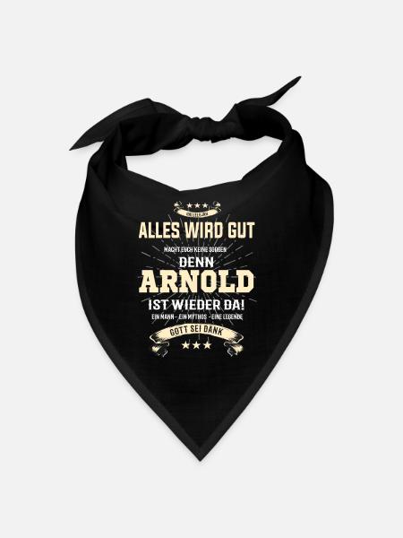 Alles wird gut denn Arnold ist da! Cooles T-Shirt - Bandana - Schwarz - Vorne