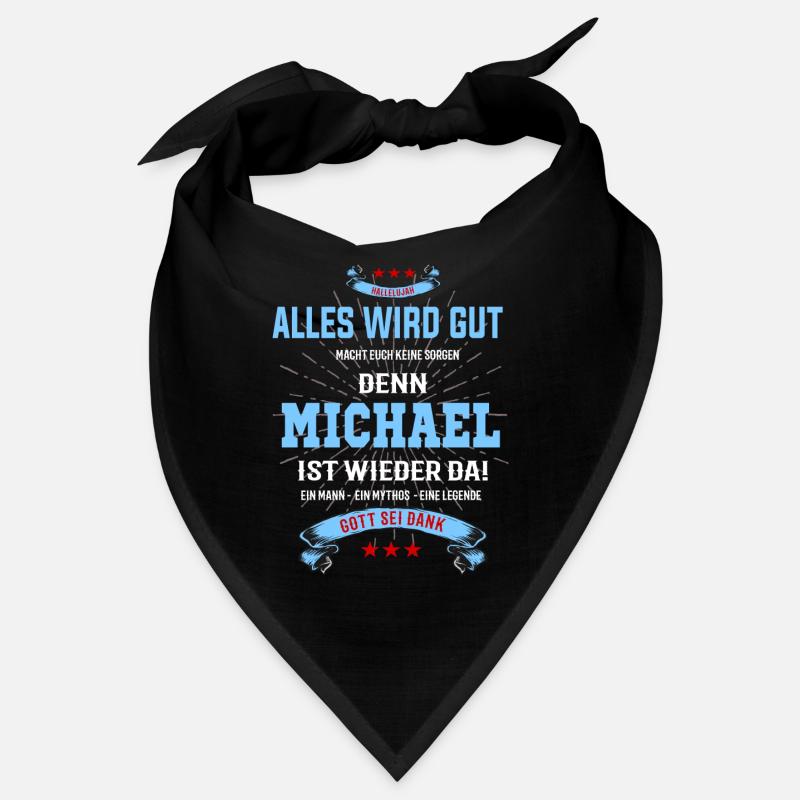 Alles wird gut denn Michael ist da! Cooles T-Shirt Bandana