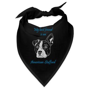 My best friend is an American Stafford - Bandana - Schwarz - Vorne