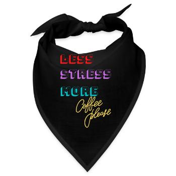 Stressfrei, mehr Kaffee bitte! - Bandana - Schwarz - Vorne