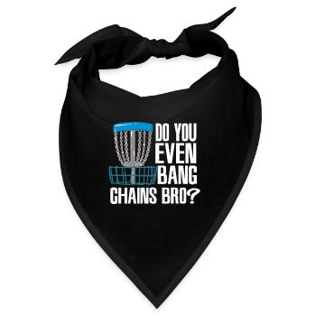 Do You Even Bang Chains - Bandana - Schwarz - Vorne