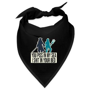 Du pisst in mein Meer, ich scheiße in dein Bett - Bandana - Schwarz - Vorne