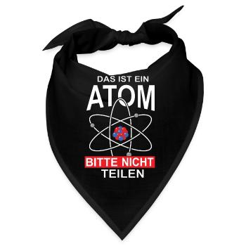 Das ist ein Atom Bitte nicht teilen, Geschenk - Bandana - Schwarz - Vorne