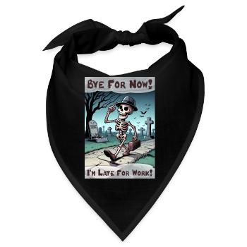 Bye for now! I'm late for work - Bandana - Schwarz - Vorne