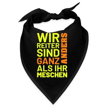wir reiter sind ganz anders als ihr menschen - Bandana - Schwarz - Vorne