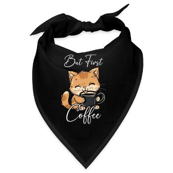 Katze Kaffee But First Coffee Morgenmuffel Lustig - Bandana - Schwarz - Vorne