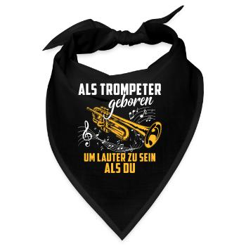 Trompete Shirt · Blasmusik · Als Trompeter geboren - Bandana - Schwarz - Vorne