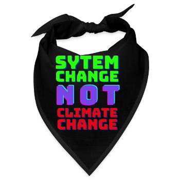 System Change not Climate Change - Bandana - Schwarz - Vorne
