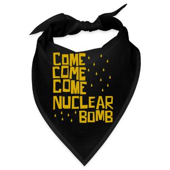 Komm, komm, komm, Atombombe - Bandana - Schwarz - Vorne
