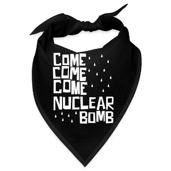 Komm, komm, komm, Atombombe - Bandana - Schwarz - Vorne
