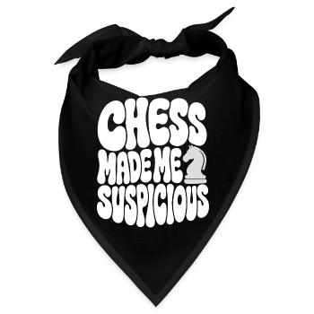 Schach – Chess Made Me Suspicious - Bandana - Schwarz - Vorne