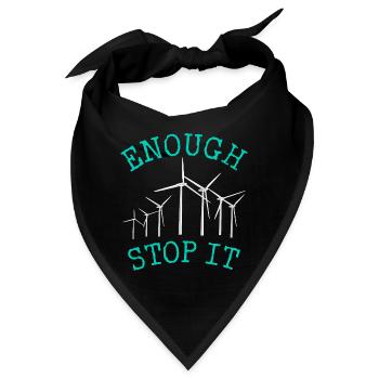 Nein zu Windrädern, genug, hört auf damit - Bandana - Schwarz - Vorne