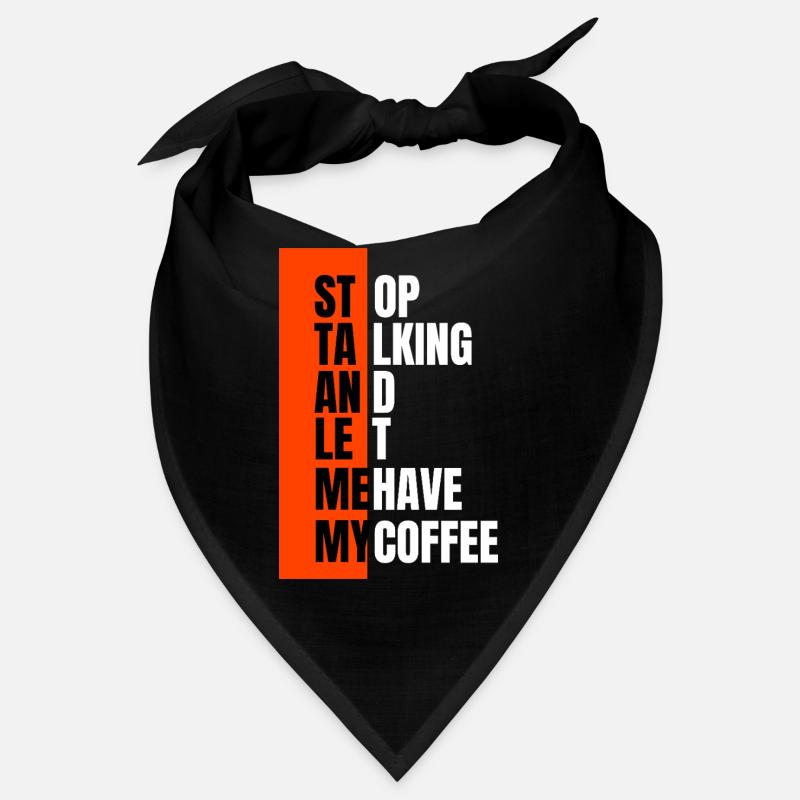 Stop talking – need coffee first Bandana