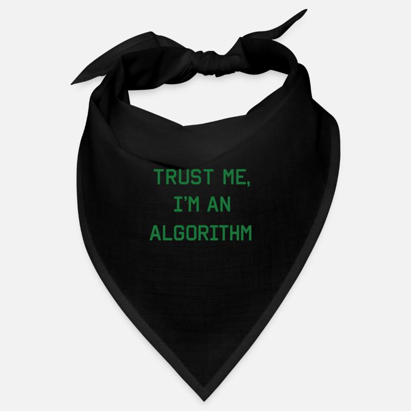 Trust me, I'm an algorithm – Nerd & Programmer Bandana