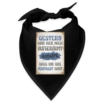 Gestern war hier noch aufgeräumt - Bandana - Schwarz - Vorne