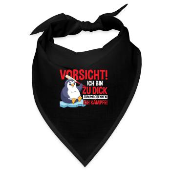 Vorsicht Ich Bin Zu Dick Zum Wegrennen Ich Kämpfe - Bandana - Schwarz - Vorne
