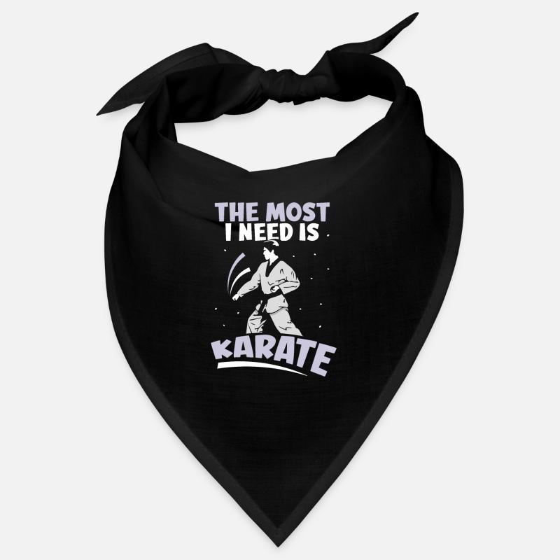 The most I need is Karate Bandana