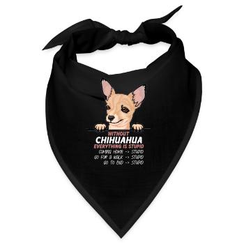 Ohne Chuhuahua ist alles doof - Bandana - Schwarz - Vorne