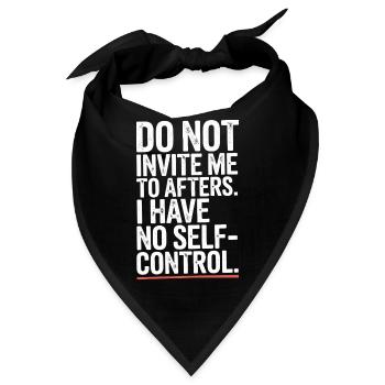 Do Not Invite Me To Afters Afterhour Club Feiern - Bandana - Schwarz - Vorne