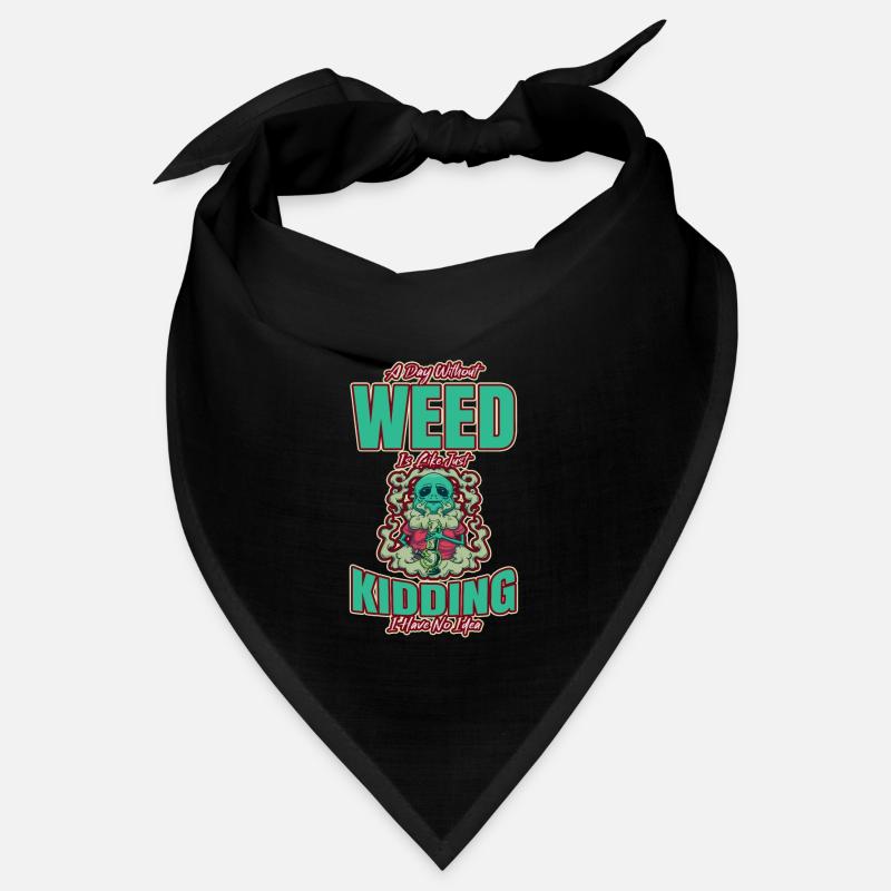 Une journée sans herbe, c’est comme fumer de l’herbe au cannabis Bandana