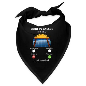 Meine PV Anlage ruft an - ich muss los - Spruch - Bandana - Schwarz - Vorne