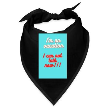 ICH BIN IM URLAUB. ICH KANN JETZT NICHT REDEN - Bandana - Schwarz - Vorne
