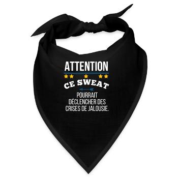 Seien Sie vorsichtig, dieses Sweatshirt könnte Neid auslösen. - Bandana - Schwarz - Vorne