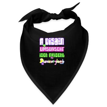 A Disain umsonscht isch meischt Disainerglomb 😋 - Bandana - Schwarz - Vorne