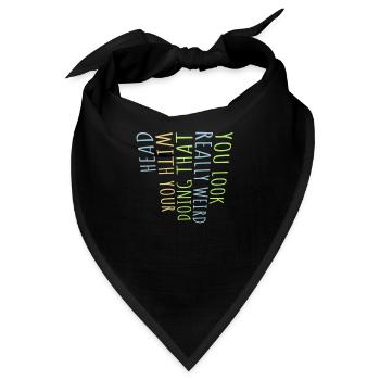 you look really weird - Bandana - Schwarz - Vorne