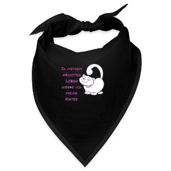 In meinem nächsten Leben werde ich meine Katze - Bandana - Schwarz - Vorne