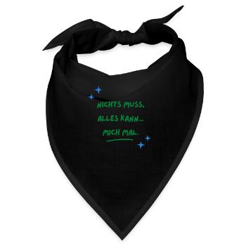 nichts muss, alles kann... mich mal, Sprüche - Bandana - Schwarz - Vorne