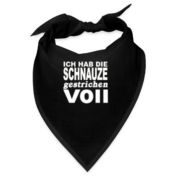 Ich hab die Schnauze gestrichen voll:Schnauze Voll - Bandana - Schwarz - Vorne