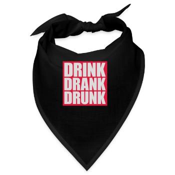 drink drank drunk Zitat - Bandana - Schwarz - Vorne