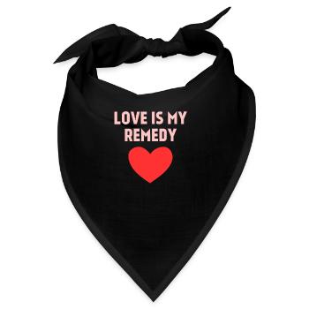 Liebe ist mein Heilmittel: Liebeszitat - Bandana - Schwarz - Vorne