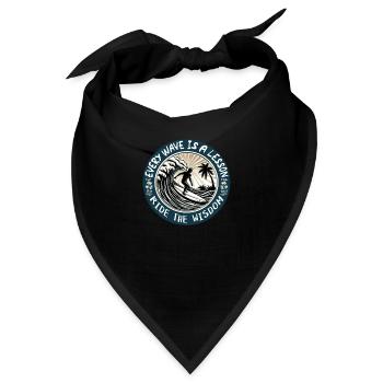 JEDE WELLE IST EINE LEKTION - Bandana - Schwarz - Vorne
