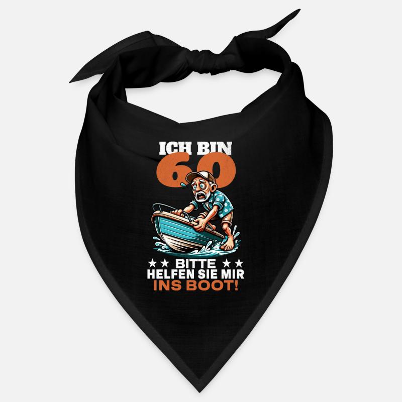 ICH BIN 60 BITTE HELFEN SIE MIR INS BOOT Bandana