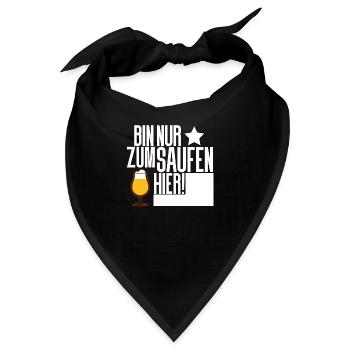 Bin nur zum Saufen hier - Bandana - Schwarz - Vorne