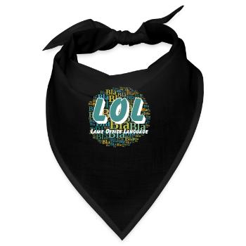 LOL - Lame Office Language - Bandana - Schwarz - Vorne