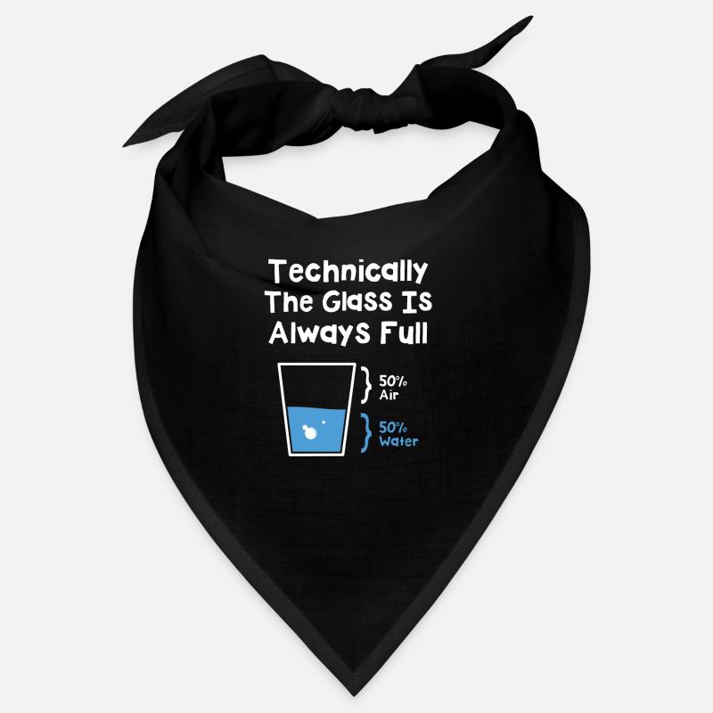 Techniquement, le verre est toujours plein Bandana