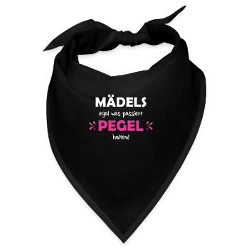 Mädls Egal Was Passiert Pegel Halten Spruch - Bandana - Schwarz - Vorne