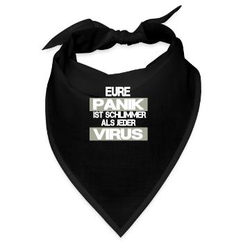 EURE PANIK IST SCHLIMMER ALS JEDER VIRUS - Bandana - Schwarz - Vorne