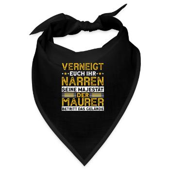 Verneigt Euch Ihr Narren Seine Majestät Der Maurer - Bandana - Schwarz - Vorne