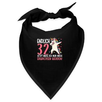 Endlich 32 Jetzt nur noch erwachsen werden - Bandana - Schwarz - Vorne