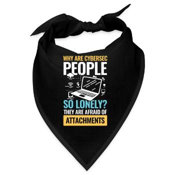 Why Are Cybersec People So Lonely - Bandana - Schwarz - Vorne