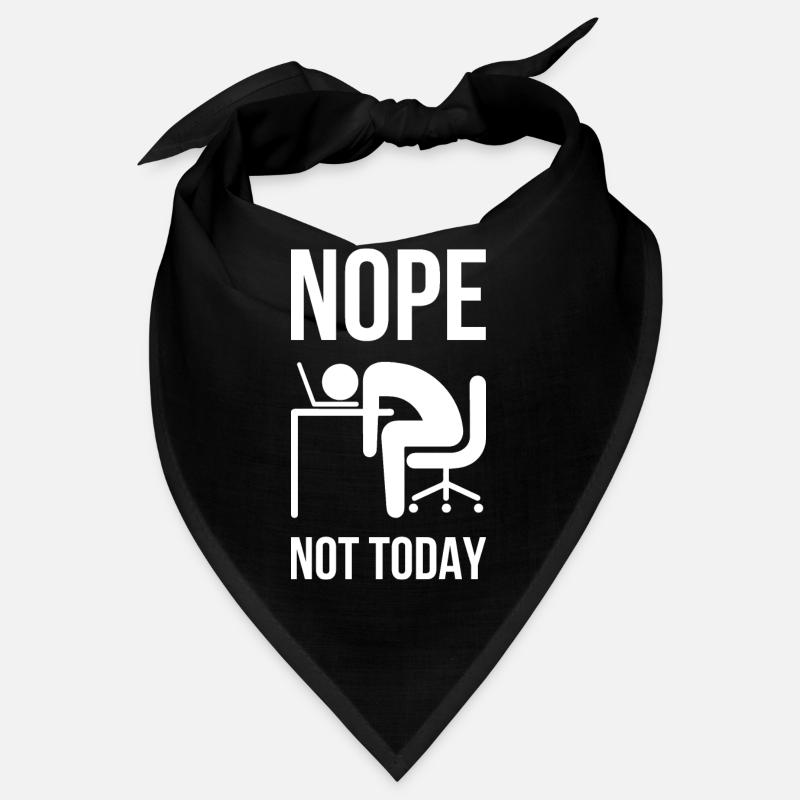 Nope not today. Lazy at work - Bandana - black