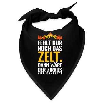 Fehlt nur noch das ZELT, Der zirkus HIER KOMPLETT. - Bandana - Schwarz - Vorne
