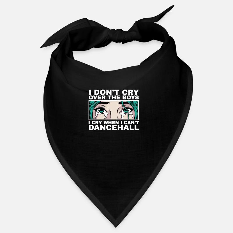 I Cry When I Can't Dancehall Zitat Geschenk Bandana