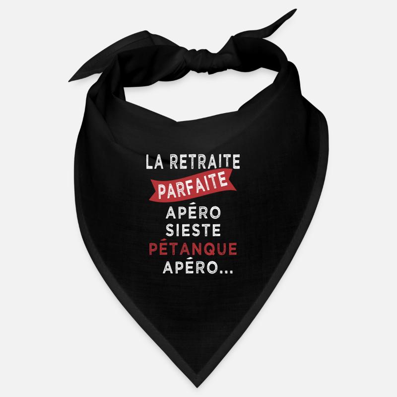 retraite parfaite sieste pétanque apero Bandana
