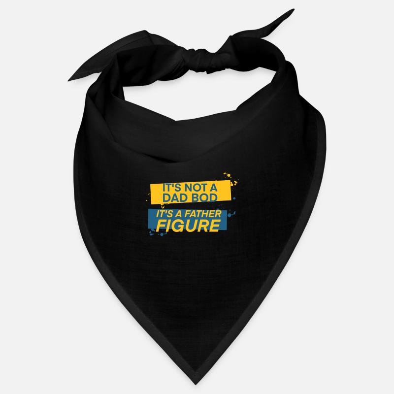It's Not A Dad Bod It's A Father Figure Bandana